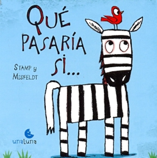 QUÉ PASARÍA SI... | La Madriguera Libros